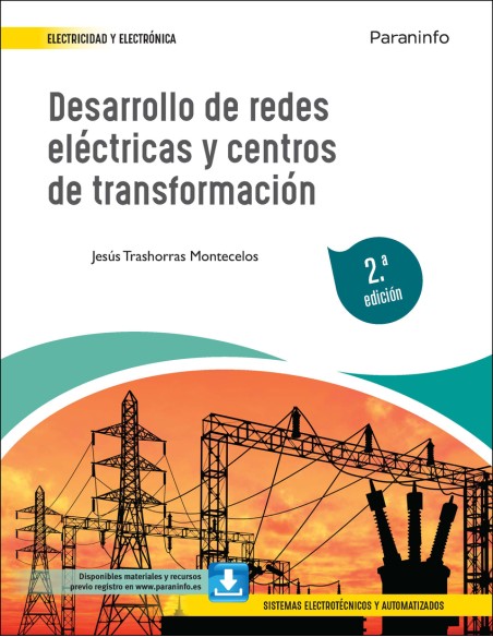 Desarrollo de redes electricas y centros de transformacion 2ª edicion 2022